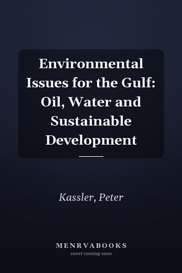 Environmental Issues for the Gulf: Oil, Water and Sustainable Development