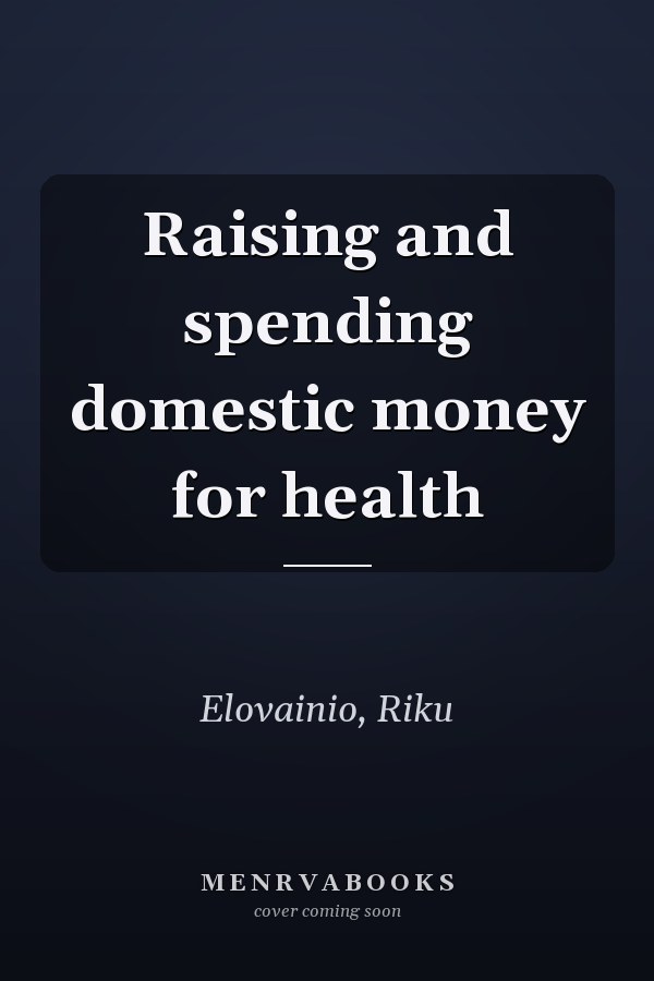 Raising and spending domestic money for health