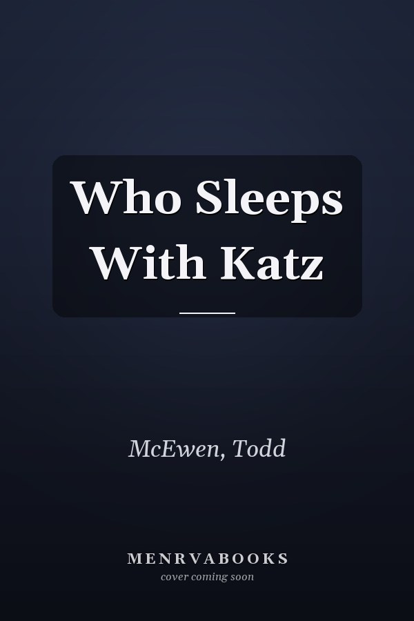 Who Sleeps With Katz