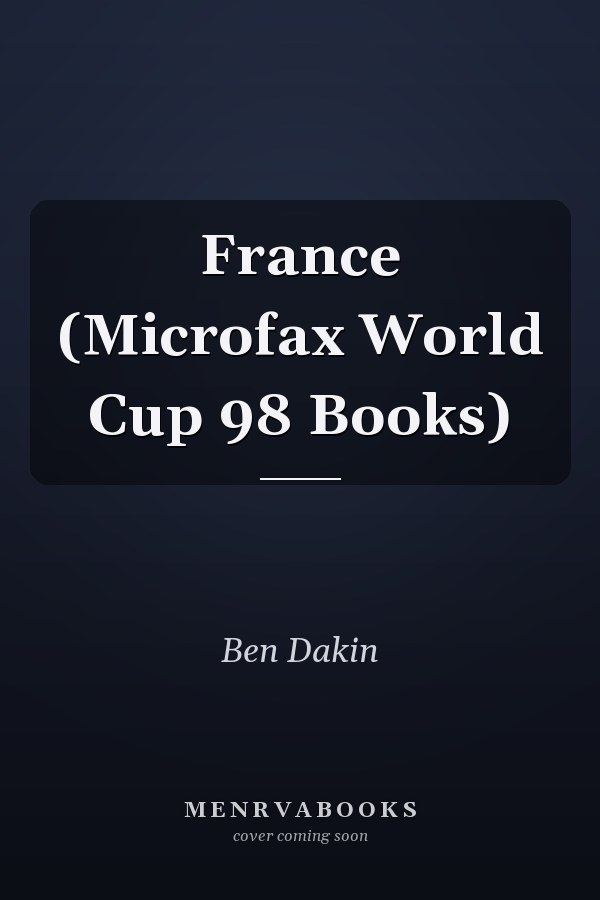 France (Microfax World Cup 98 Books)