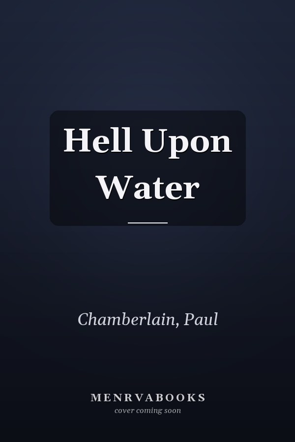 Hell Upon Water