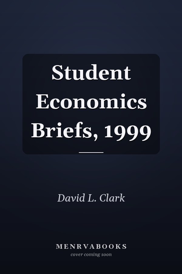 Student Economics Briefs, 1999