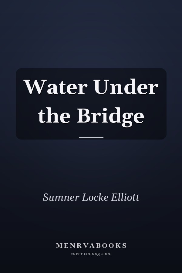 Water Under the Bridge