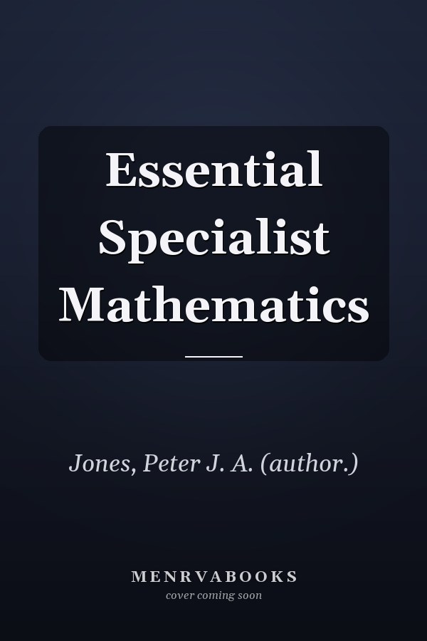 Essential Specialist Mathematics