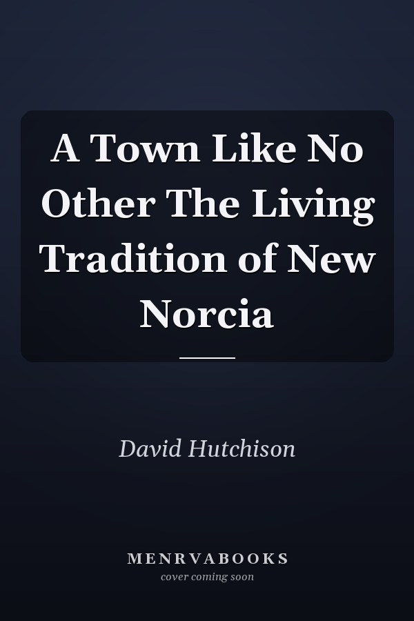 A Town Like No Other The Living Tradition of New Norcia