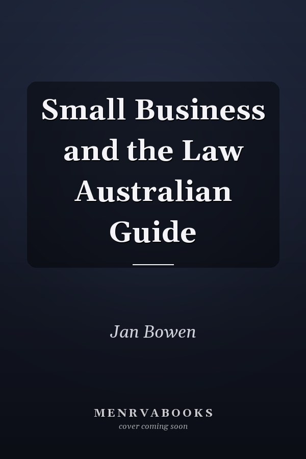 Small Business and the Law Australian Guide