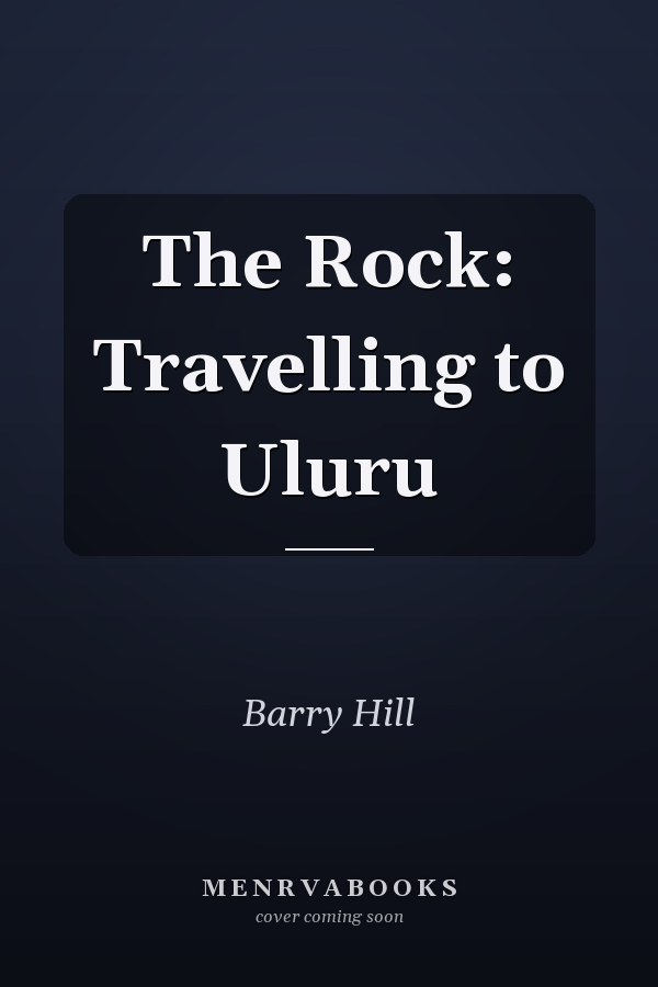 The Rock: Travelling to Uluru