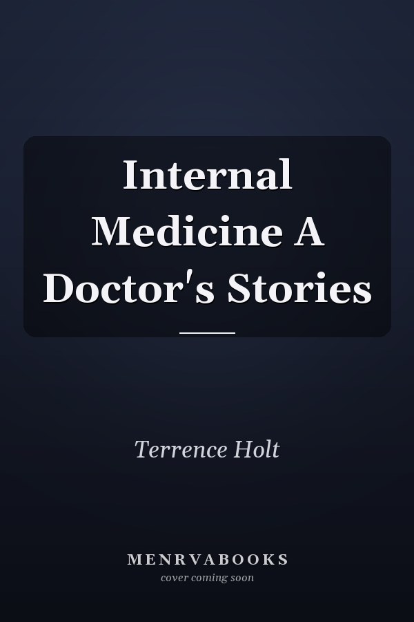 Internal Medicine A Doctor's Stories