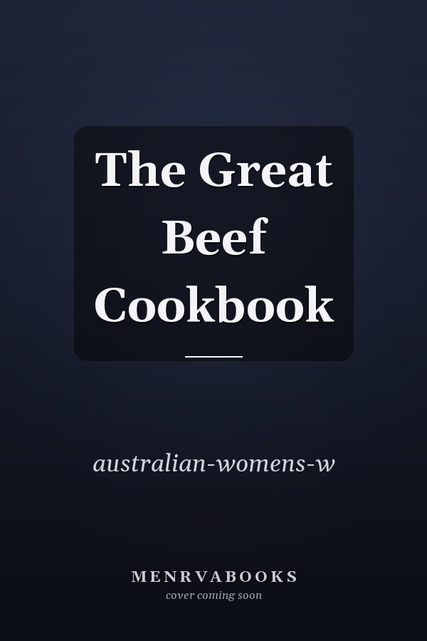 The Great Beef Cookbook