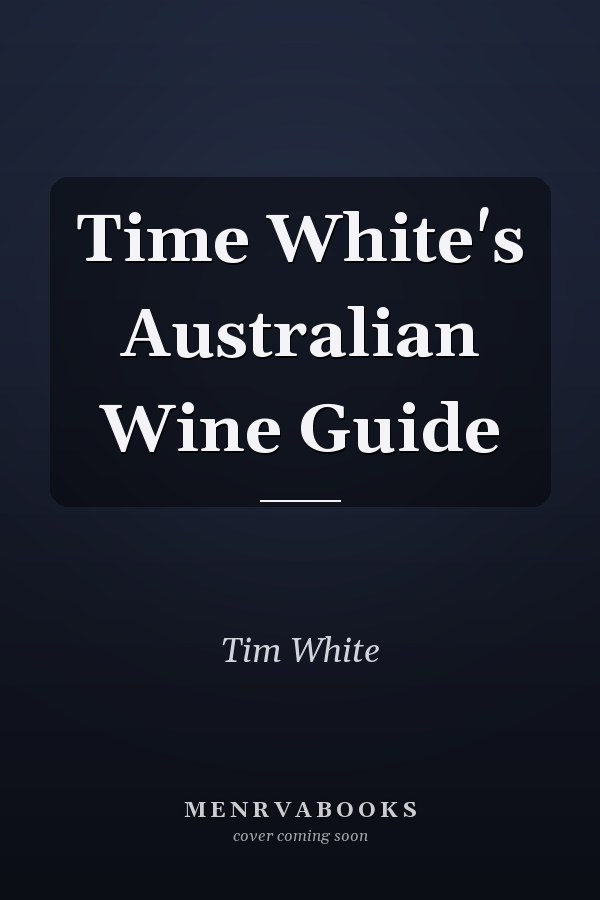 Time White's Australian Wine Guide