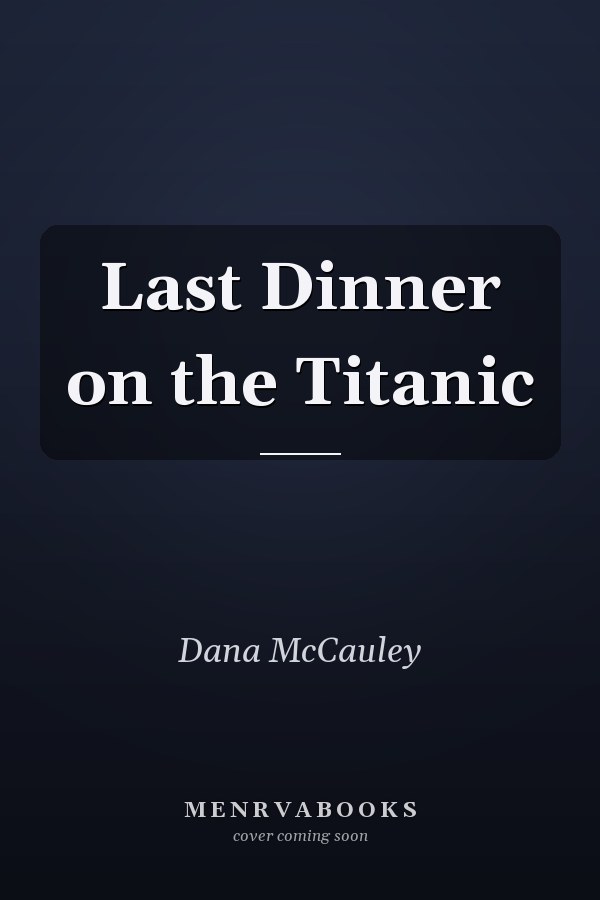 Last Dinner on the Titanic