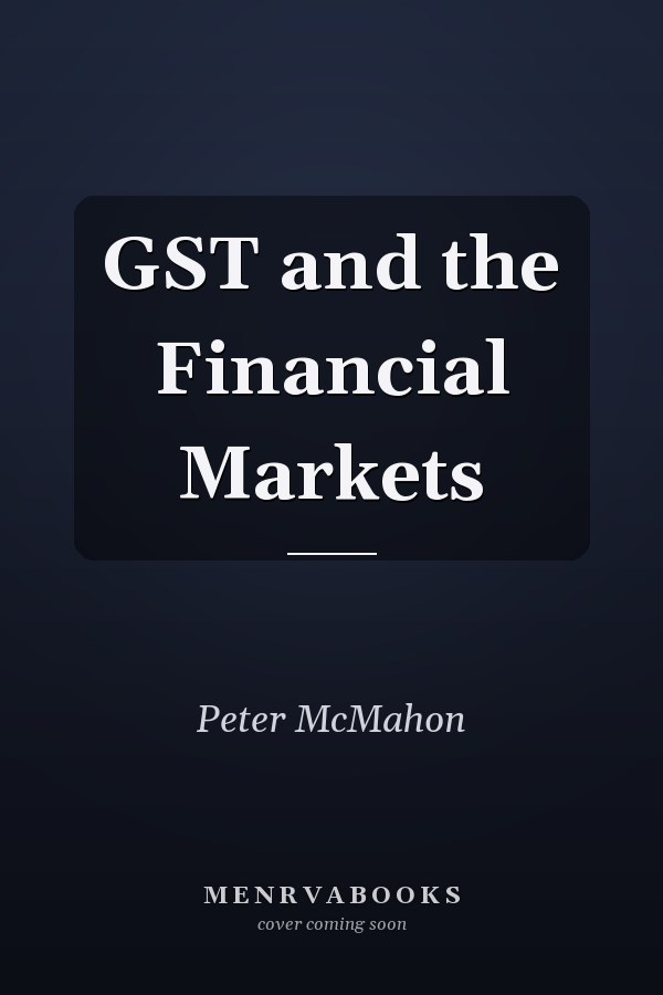 GST and the Financial Markets