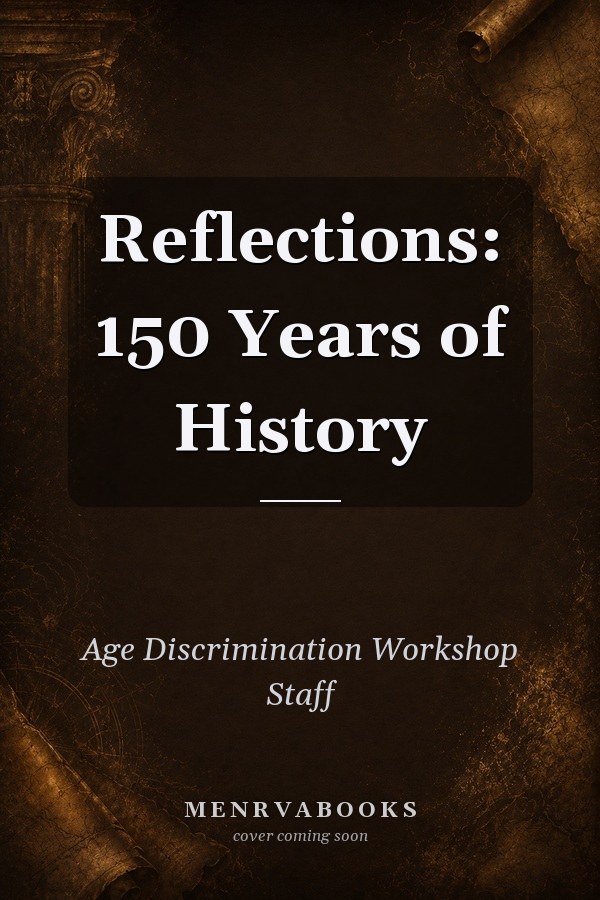 Reflections: 150 Years of History