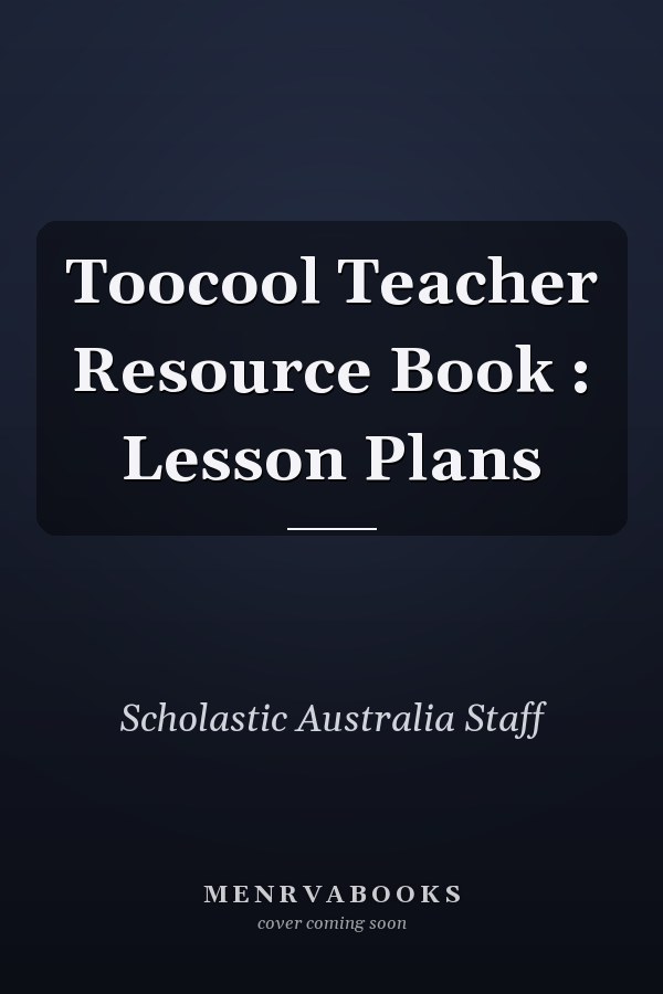 Toocool Teacher Resource Book : Lesson Plans