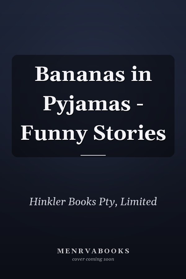 Bananas in Pyjamas - Funny Stories