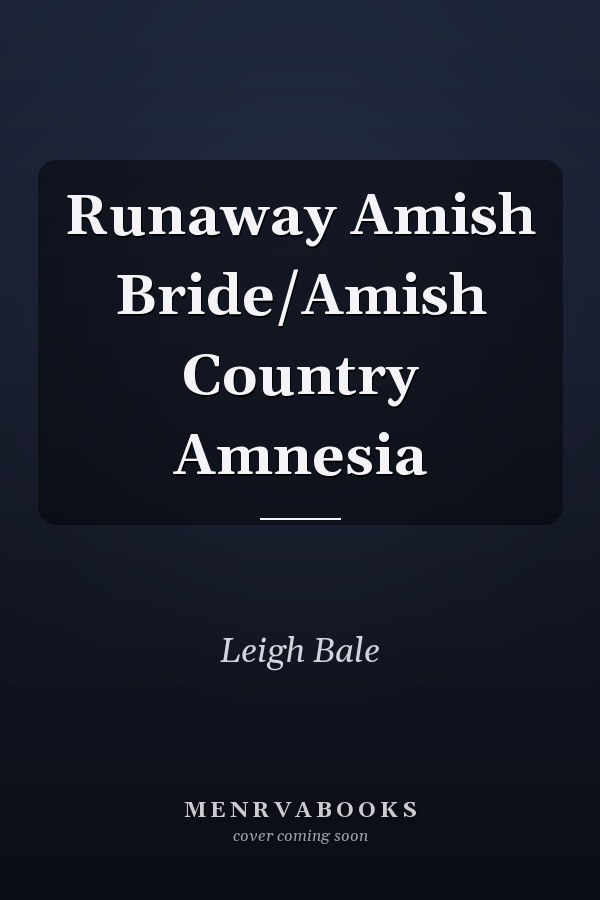 Runaway Amish Bride/Amish Country Amnesia