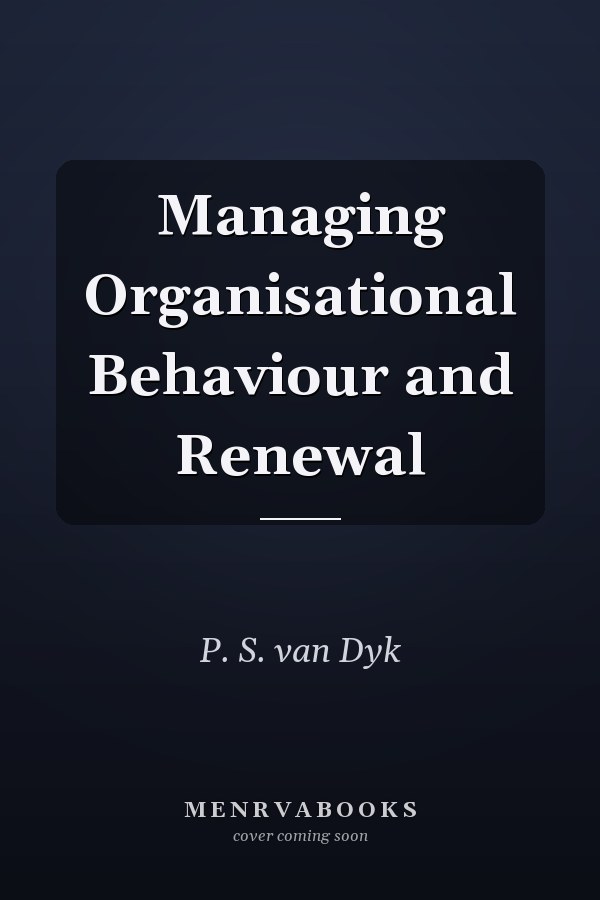 Managing Organisational Behaviour and Renewal