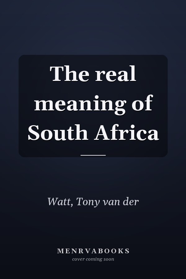 The real meaning of South Africa