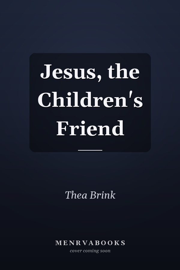 Jesus, the Children's Friend