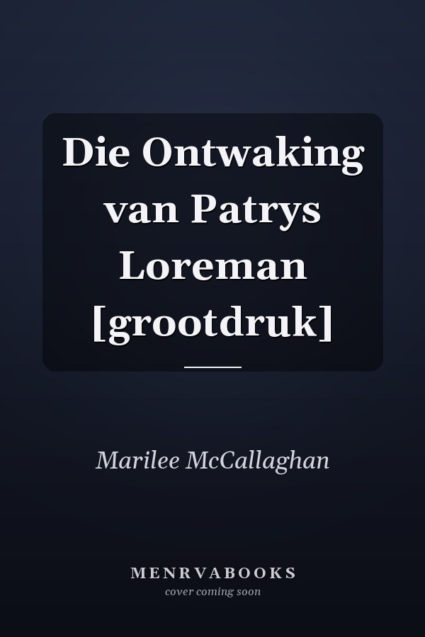 Die Ontwaking van Patrys Loreman [grootdruk]