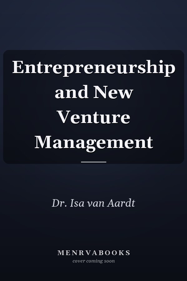 Entrepreneurship and New Venture Management