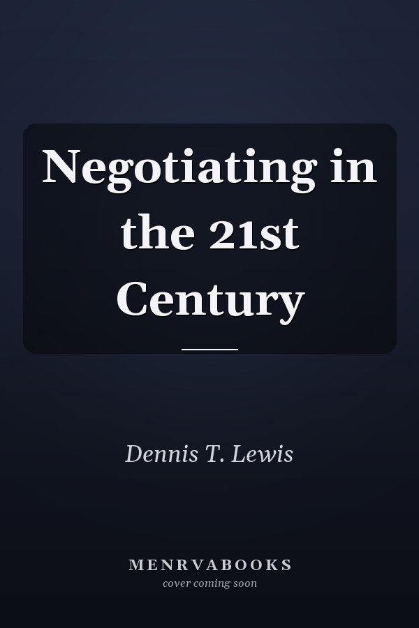 Negotiating in the 21st Century