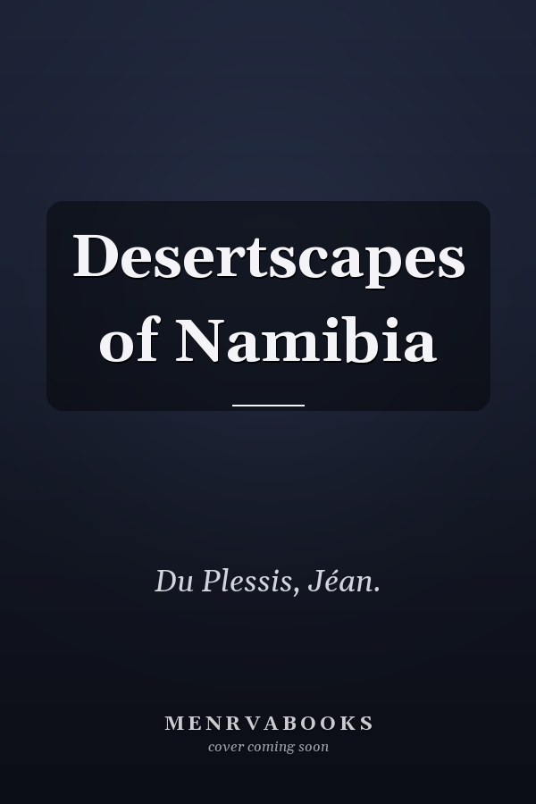Desertscapes of Namibia