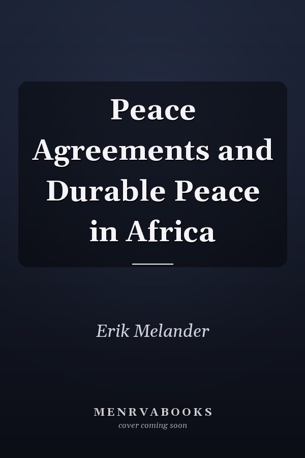 Peace Agreements and Durable Peace in Africa