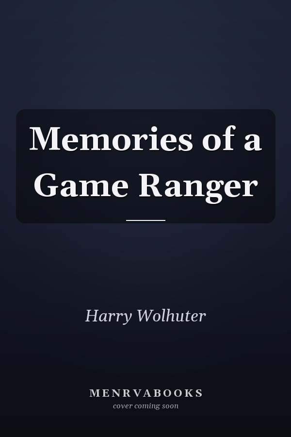 Memories of a Game Ranger