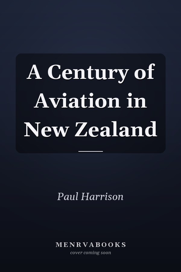 A Century of Aviation in New Zealand