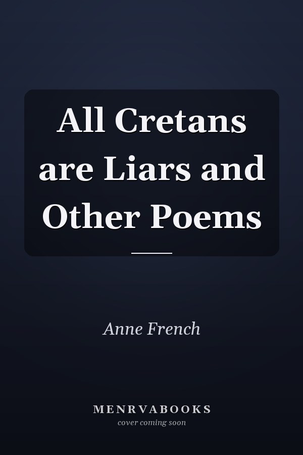 All Cretans are Liars and Other Poems