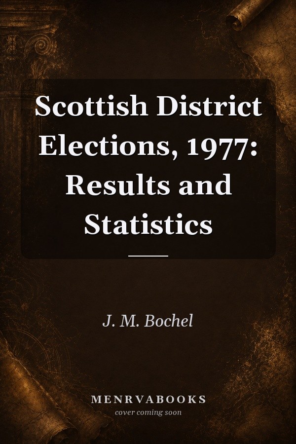 Scottish District Elections, 1977: Results and Statistics