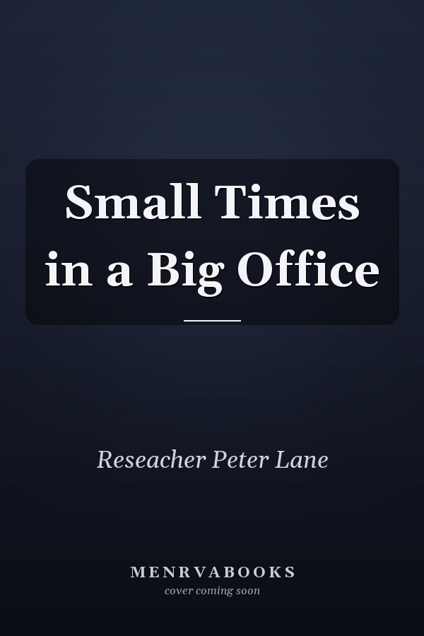 Small Times in a Big Office