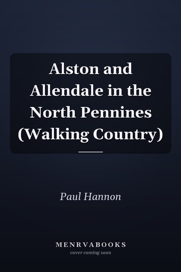 Alston and Allendale in the North Pennines (Walking Country)