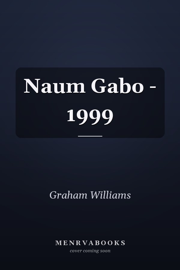 Naum Gabo - 1999