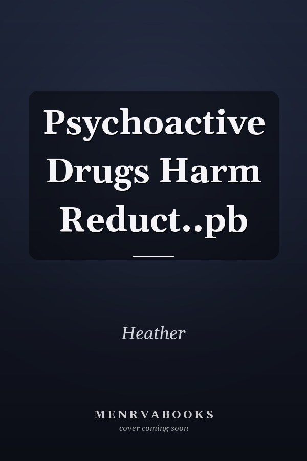 Psychoactive Drugs Harm Reduct..pb