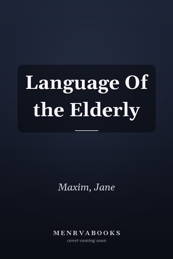 Language Of the Elderly