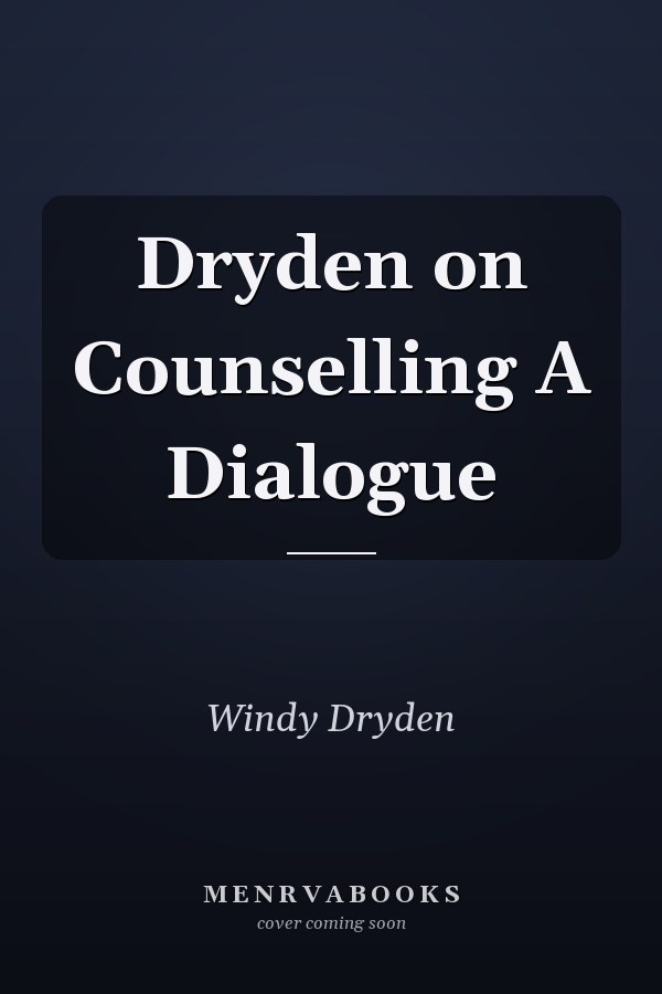 Dryden on Counselling A Dialogue