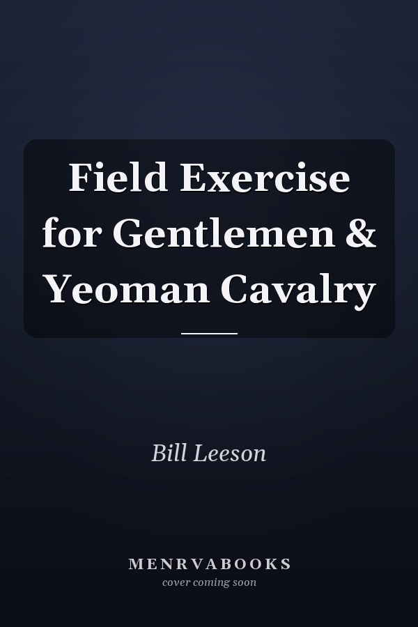 Field Exercise for Gentlemen & Yeoman Cavalry