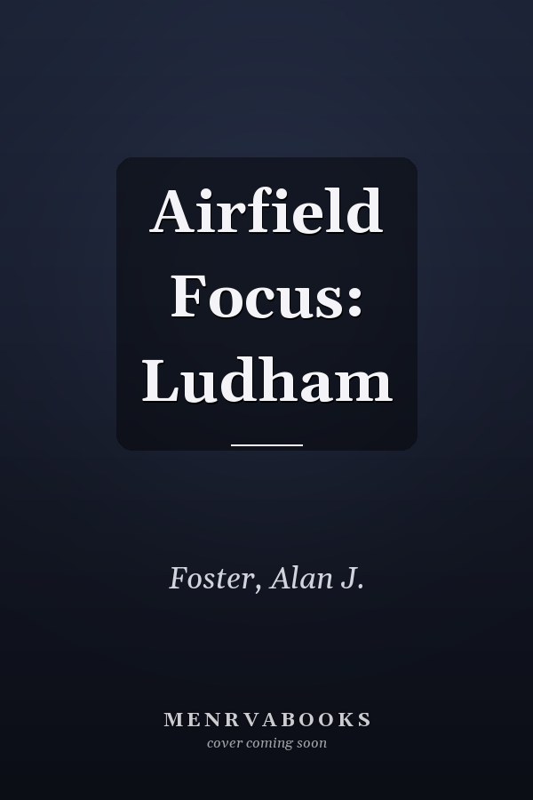 Airfield Focus: Ludham