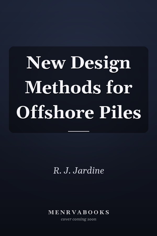 New Design Methods for Offshore Piles