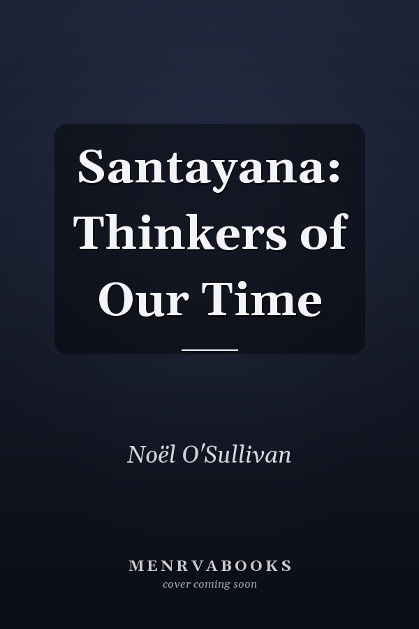 Santayana: Thinkers of Our Time