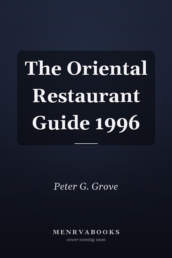 The Oriental Restaurant Guide 1996