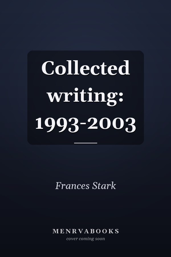 Collected writing: 1993-2003