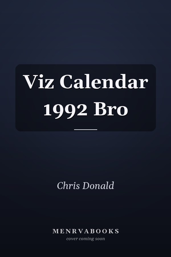 Viz Calendar 1992 Bro