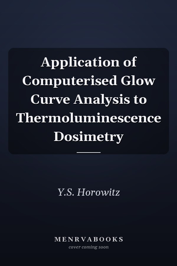 Application of Computerised Glow Curve Analysis to Thermoluminescence Dosimetry