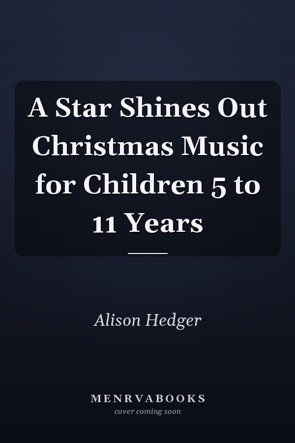 A Star Shines Out Christmas Music for Children 5 to 11 Years