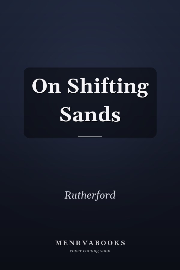 On Shifting Sands