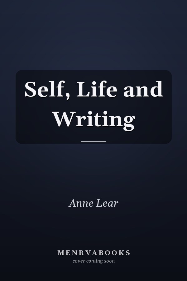 Self, Life and Writing