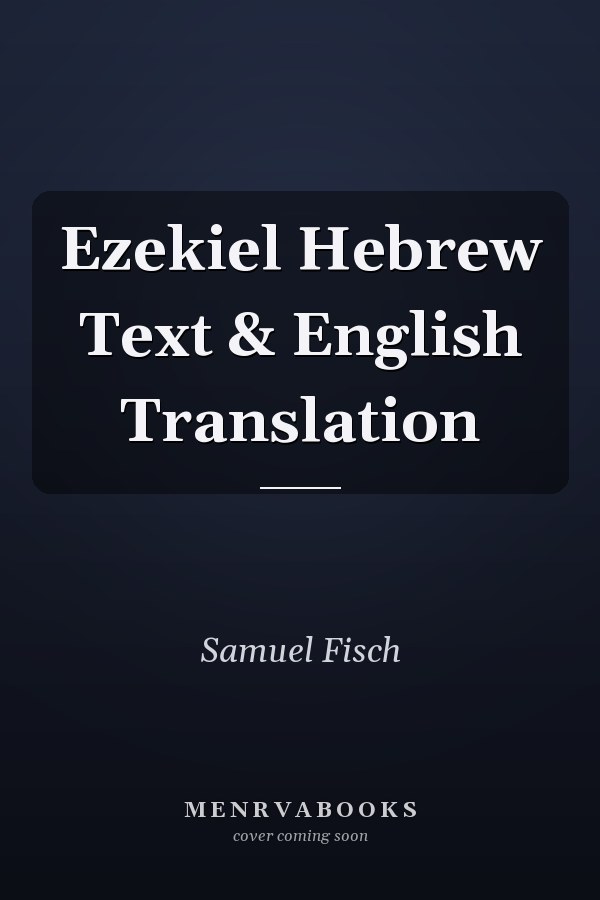 Ezekiel Hebrew Text & English Translation